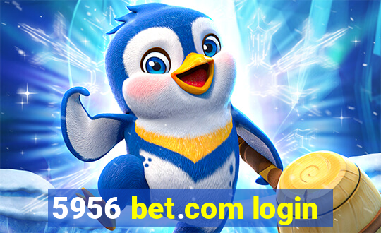 5956 bet.com login